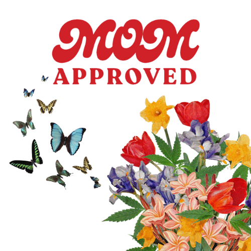 "MOM Approved" - image includes a bouquet of flowers and butterflies