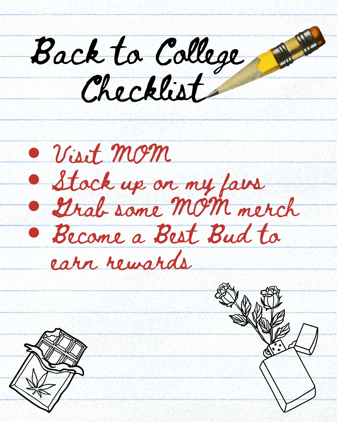 Back to College Checklist - Visit MOM - Stock up on your favs - Grab some MOM merch - Become a Best Bud to earn rewards
